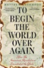 To_begin_the_world_over_again