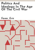 Politics_and_ideology_in_the_age_of_the_Civil_War