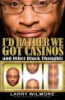 I_d_rather_we_got_casinos__and_other_Black_thoughts
