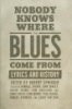 Nobody_knows_where_the_blues_come_from