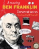Amazing_Ben_Franklin_inventions_you_can_build_yourself