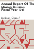 Annual_report_of_the_Mining_Division__fiscal_year_1941