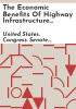 The_economic_benefits_of_highway_infrastructure_investment_and_accelerated_project_delivery