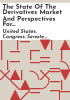 The_state_of_the_derivatives_market_and_perspectives_for_CFTC_reauthorization