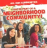 You_re_part_of_a_neighborhood_community_