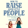 How_to_Raise_Good_Little_People