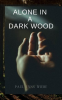 Alone_in_a_Dark_Wood