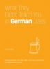 What_they_didn_t_teach_you_in_German_class