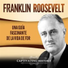 Franklin_Roosevelt__Una_Gu__a_Fascinante_de_la_Vida_de_FDR