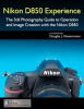 Nikon_D850_Experience_-_The_Still_Photography_Guide_to_Operation_and_Image_Creation_with_the_Niko