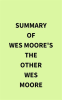 Summary_of_Wes_Moore_s_The_Other_Wes_Moore