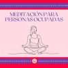 Meditaci__n_para_personas_ocupadas
