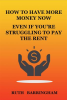 How_to_Have_More_Money_Now_Even_if_You_re_Struggling_to_Pay_the_Rent