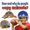How_and_why_do_people_copy_animals_