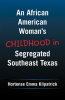 An_African_American_Woman_s_Childhood__in_Segregated_Southeast_Texas