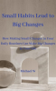 Small_Habits_Lead_to_Big_Changes