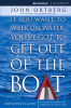 If_You_Want_to_Walk_on_Water__You_ve_Got_to_Get_Out_of_the_Boat_Participant_s_Guide