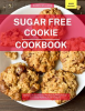 Sugar_Free_Cookie_Cookbook__Delicious_Sugar_Free_Cookie_Baking_Recipes_You_Can_Easily_Make_At_Home