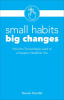 Small_Habits__Big_Changes