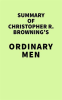 Summary_of_Christopher_R__Browning_s_Ordinary_Men