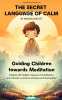 Whispers_of_Calm__a_Child_s_Meditation_Guide