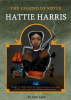 The_Legend_of_Sister_Hattie_Harris__Book_1_