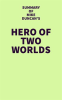 Summary_of_Mike_Duncan_s_Hero_of_Two_Worlds