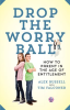Drop_The_Worry_Ball