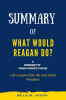 Summary_of_What_Would_Reagan_Do__By_Chris_Christie__Life_Lessons_From_the_Last_Great_President