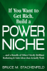 If_You_Want_to_Get_Rich__Build_a_Power_Niche
