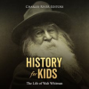 History_for_Kids__The_Life_of_Walt_Whitman