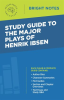 Study_Guide_to_the_Major_Plays_of_Henrik_Ibsen