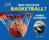 Who_Invented_Basketball__James_Naismith