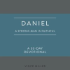 Daniel__A_Strong_Man_Is_Faithful
