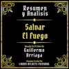 Resumen_Y_Analisis_-_Salvar_El_Fuego