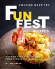 Amazing_Must-Try_Fun_Fest_Recipes__Amazing_Food_Fest_Recipes_From_Around_the_World