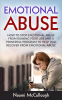 Emotional_Abuse__How_to_Stop_Emotional_Abuse_From_Ruining_Your_Life_and_A_Powerful_Program_to_Hel