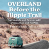 Overland_Before_the_Hippie_Trail