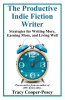 The_Productive_Indie_Fiction_Writer__Strategies_for_Writing_More__Earning_More__and_Living_Well