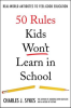 50_Rules_Kids_Won_t_Learn_in_School