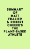 Summary_of_Matt_Frazier___Robert_Cheeke_s_The_Plant-Based_Athlete