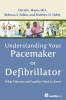Understanding_Your_Pacemaker_or_Defibrillator