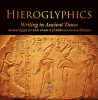 Hieroglyphics___Writing_in_Ancient_Times_Ancient_Egypt_for_Kids_Grade_4_Children_s_Ancient_History