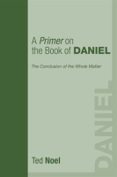 A_Primer_on_the_Book_of_Daniel