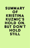 Summary_of_Kristina_Kuzmic___s_Hold_On__but_Don___t_Hold_Still