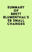 Summary_of_Brett_Blumenthal_s_52_Small_Changes