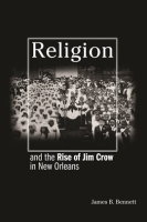 Religion_and_the_Rise_of_Jim_Crow_in_New_Orleans