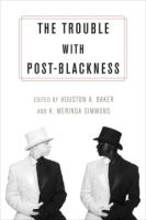 The_trouble_with_post-Blackness