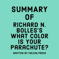Summary_of_Richard_N__Bolles_s_What_Color_Is_Your_Parachute_