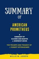 Summary_of_American_Prometheus_By_Kai_Bird_and_Martin_J__Sherwin__The_Triumph_and_Tragedy_of_J__R